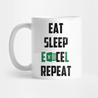 Eat Sleep Excel Repeat Mug